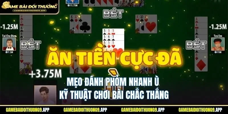 Mẹo đánh phỏm nhanh ù
