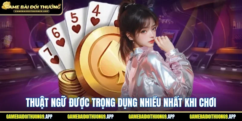 Thuật ngữ được đánh giá cao nhiều nhất khi chơi 3 cây