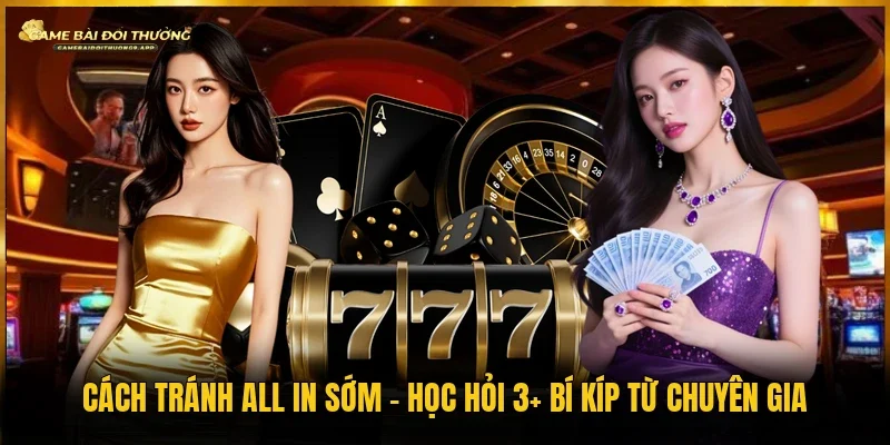 Cách tránh all in sớm
