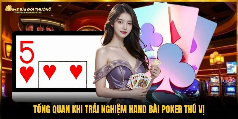 Thông tin chung về hand bài Poker cho newbie