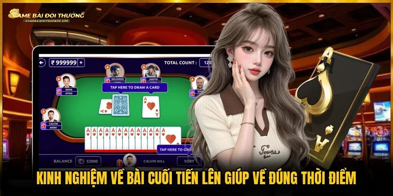 Nắm kinh nghiệm về bài cuối tiến lên để xác định các giai đoạn ra quân phù hợp 