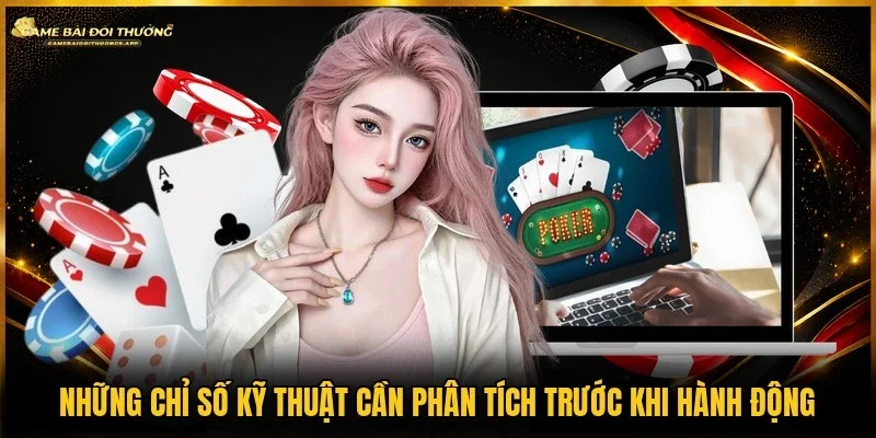 4 chỉ số phổ biến cần chú ý khi bluff