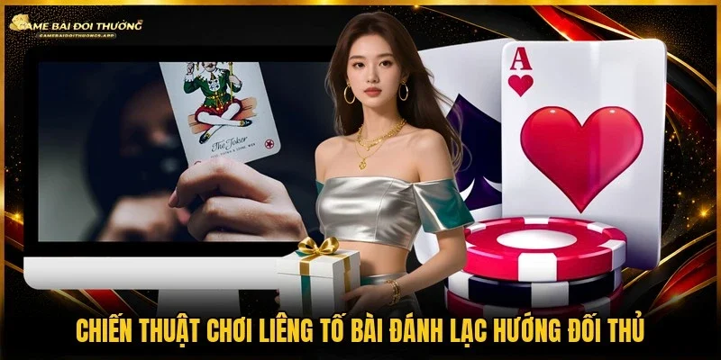Chiến thuật chơi liêng lược linh hoạt giúp chiếm ưu thế