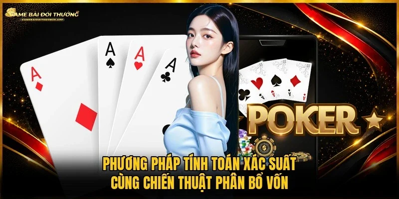 Kỹ thuật cân đối xác suất và kiểm soát ngân sách cược