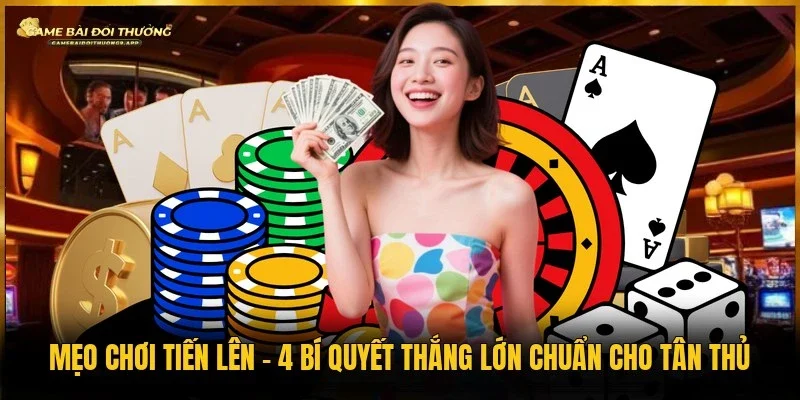 Mẹo chơi tiến lên
