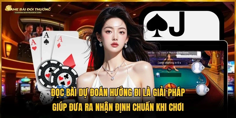 Học cách đọc bài dự đoán để tìm ra kẽ hở của đối thủ trong khi cá cược